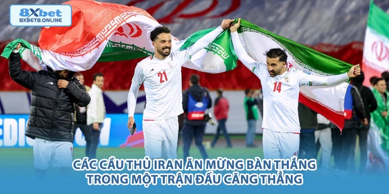 Các cầu thủ Iran ăn mừng bàn thắng trong một trận đấu căng thẳng.