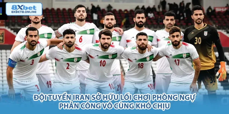 Đội tuyển Iran sở hữu lối chơi phòng ngự phản công vô cùng khó chịu.