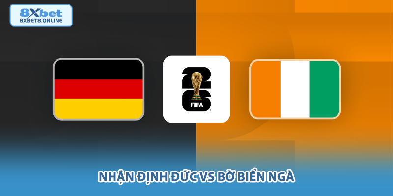 Trận đấu Đức vs Bờ Biển Ngà hứa hẹn màn rượt đuổi tỷ số kịch tính.