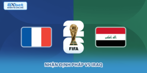 Nhận Định Pháp vs Iraq