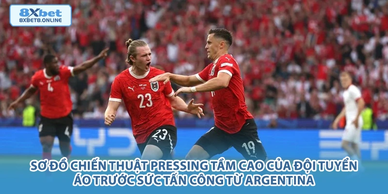 Sơ đồ chiến thuật pressing tầm cao của đội tuyển Áo trước sức tấn công từ Argentina.
