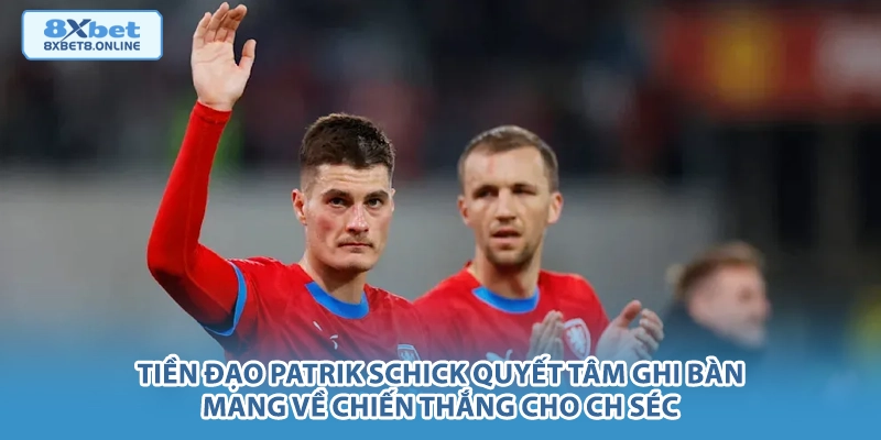 Tiền đạo Patrik Schick quyết tâm ghi bàn mang về chiến thắng cho CH Séc.